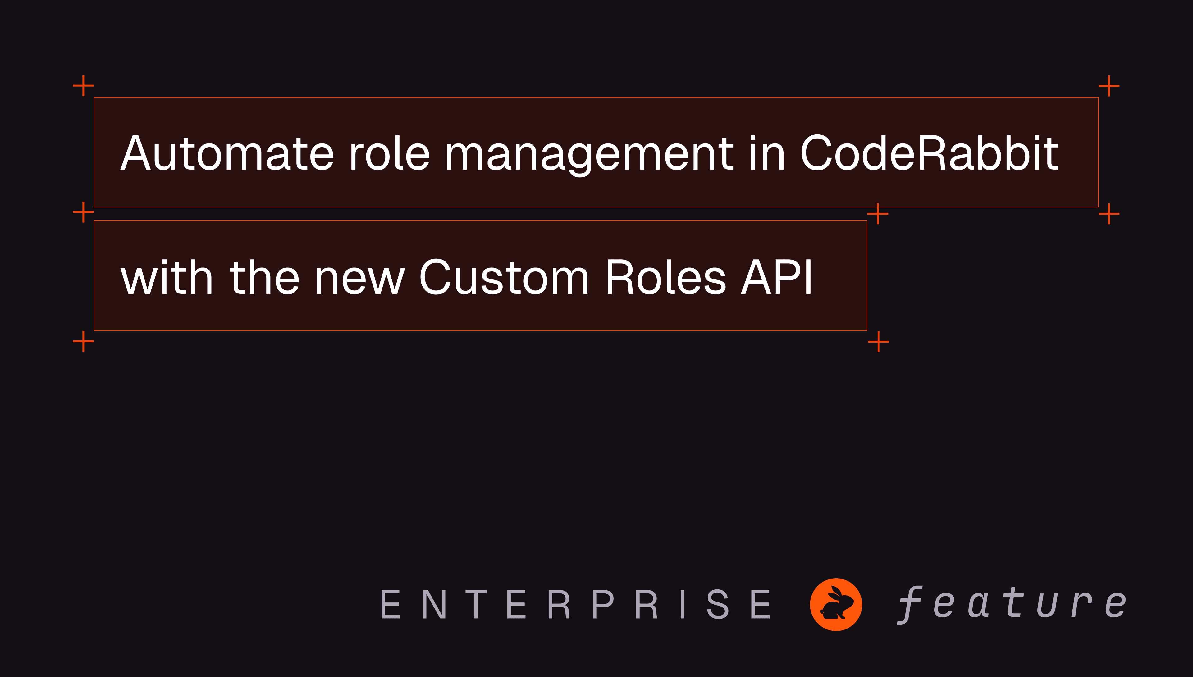 Automate role management in CodeRabbit with the new Custom Roles API