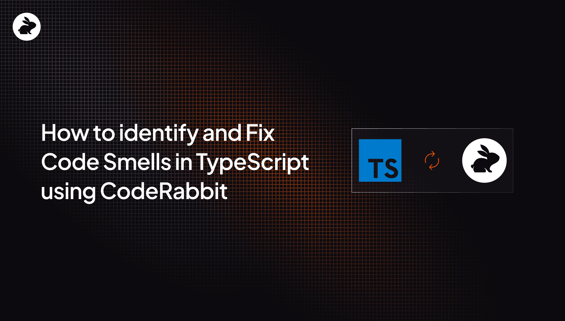 How to fix TypeScript Code Smells with CodeRabbit