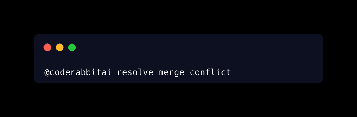 A dark terminal window showing the command '@coderabbitai resolve merge conflict' with window control dots.